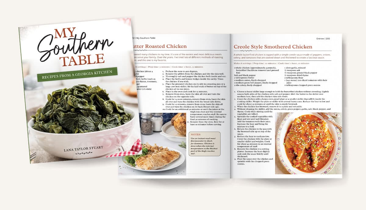 A cookbook titled My Southern Table: Recipes from a Georgia Kitchen by Lana Taylor Stuart is shown, with the cover and an open spread displaying Butter Roasted Chicken and Creole Style Smothered Chicken recipes with photos.