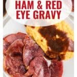 Plate of country ham, red eye gravy, and grits with text overlay and website link at the bottom.