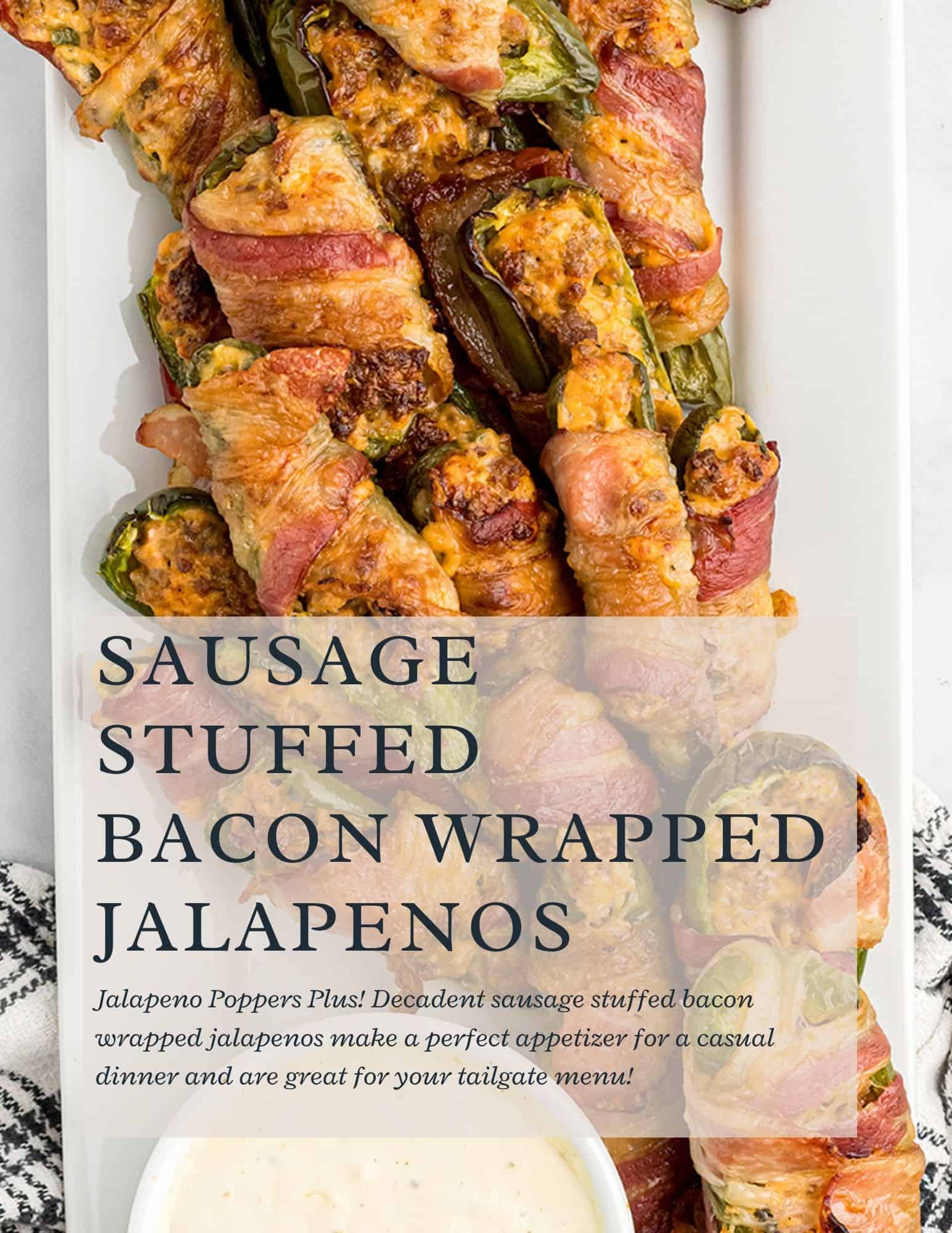 A white platter holds bacon-wrapped jalapeño poppers stuffed with sausage and cheese. A small bowl of dipping sauce sits nearby. Text on the image describes the dish as a tailgate appetizer.