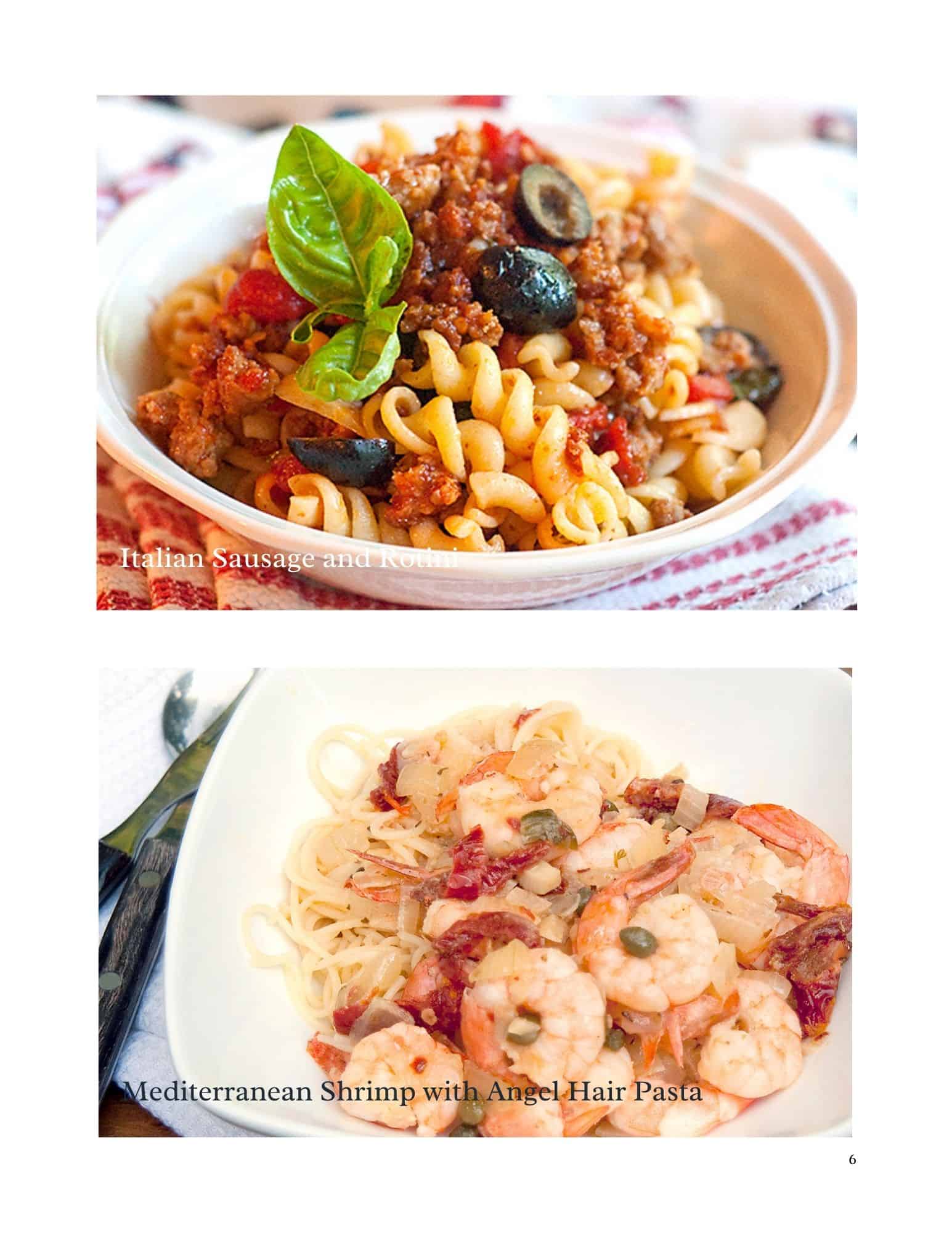 Top: A bowl of rotini pasta with Italian sausage, tomato sauce, black olives, and basil. Bottom: A plate of angel hair pasta with shrimp, sun-dried tomatoes, and capers.