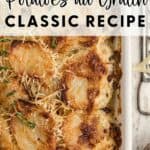 Golden brown potatoes au gratin in a white baking dish, topped with herbs and cheese, labeled as a classic recipe.