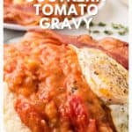 A biscuit topped with tomato gravy and a fried egg, with text promoting a vintage Southern recipe.