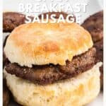 Biscuit sandwich with spicy sausage patty, surrounded by more sausage patties. Text: Spicy Breakfast Sausage.