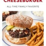 A bacon cheeseburger with pickles and fries on a plate, with text describing it as a family favorite.