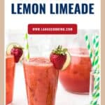 Two glasses of strawberry lemon limeade with striped straws, garnished with strawberries and surrounded by lime halves.
