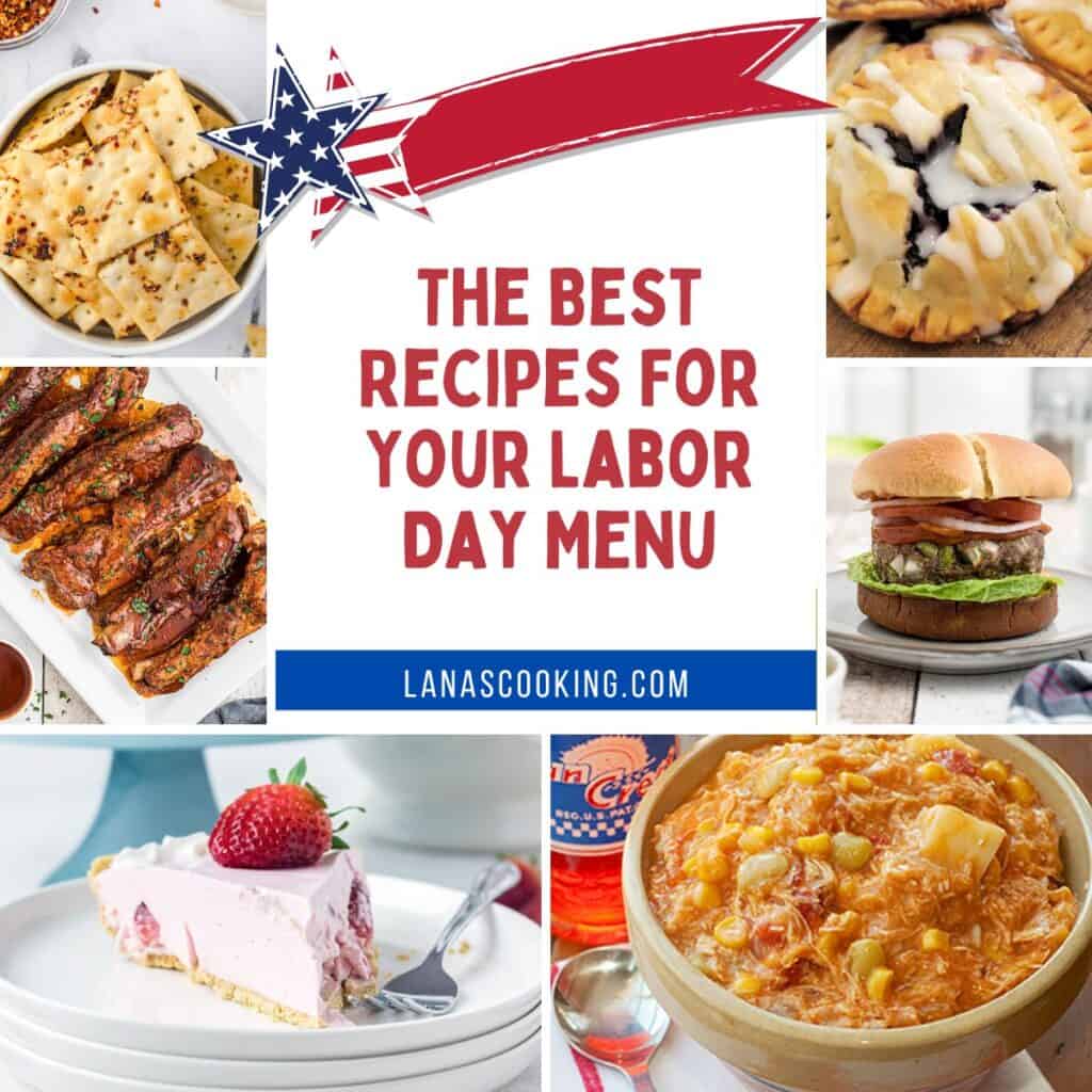 A collage of Labor Day foods, including flatbread, mini pies, grilled chicken, a burger, strawberry pie, and a bowl of stew, surrounds text reading “The Best Recipes For Your Labor Day Menu.”.