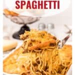 A cheesy baked spaghetti casserole being served from a dish, with text Baked Spaghetti above.