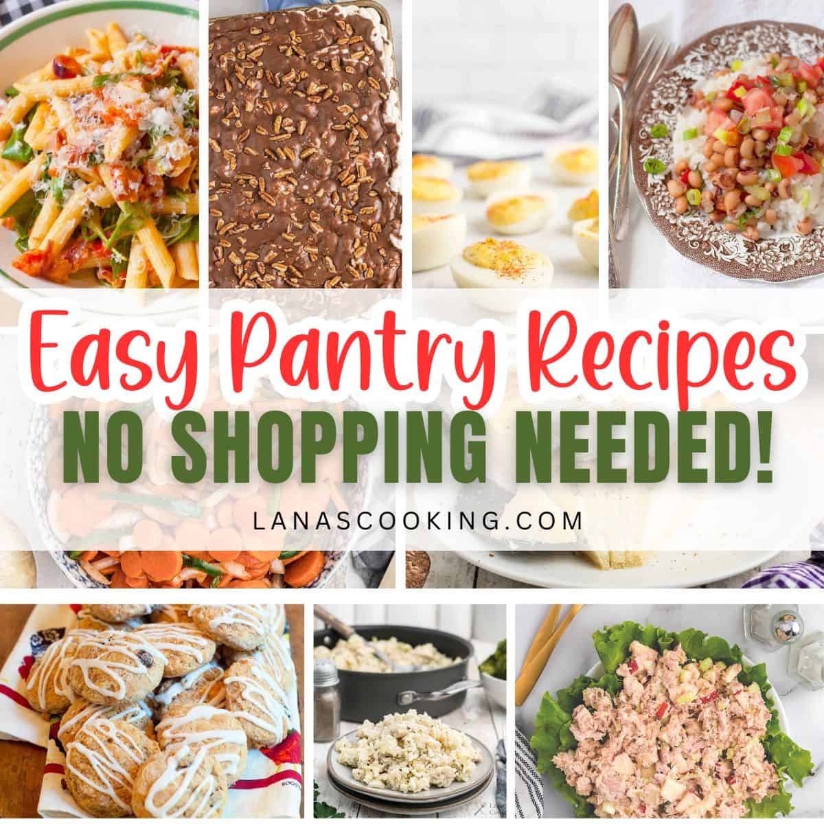 A collage of easy pantry recipes including pasta, deviled eggs, salad, cookies, and chicken salad.